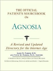 The Official Patient's Sourcebook on Agnosia by James N. Parker: Book Cover