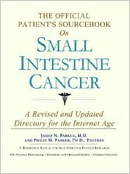 Official Patient's SourceBook on Small Intestine Cancer