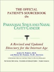 Official Patient's SourceBook on Paranasal Sinus and Nasal Cavity Cancer