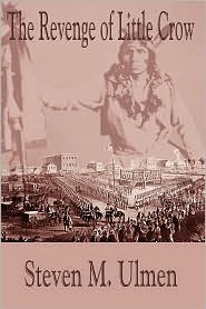 The Revenge of Little Crow by Steven Merrill Ulmen: Book Cover