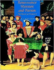 Renaissance Warrior and Patron by R.J. Knecht: Book Cover