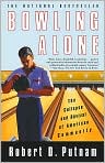 Book Cover Image. Title: Bowling Alone: The Collapse and Revival of American Community, Author: by Robert D. Putnam