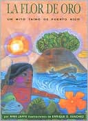 Flor de Oro: Un mito taino de Puerto Rico