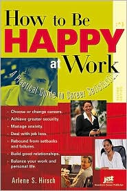 How to Be Happy at Work by Arlene S. Hirsch: Book Cover