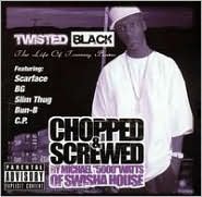 The Life of Tommy Burns [Chopped and Screwed] by Twisted Black: CD Cover