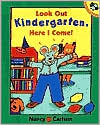 Book Cover Image. Title: Look Out Kindergarten, Here I Come, Author: by Nancy  Carlson