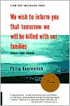 We Wish to Inform You That Tomorrow We Will Be Killed with Our Families by Philip Gourevitch: Book Cover
