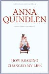 How Reading Changed My Life by Anna Quindlen
