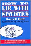How to Lie with Statistics by Darrell Huff