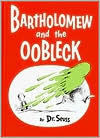 Book Cover Image. Title: Bartholomew and the Oobleck, Author: Dr.  Seuss
