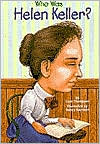 Book Cover Image. Title: Who Was Helen Keller?, Author: Gare  Thompson