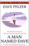 A Man Named Dave by Dave Pelzer: Book Cover