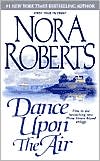 Dance Upon the Air (Three Sisters Island Trilogy Series #1) by Nora Roberts: Book Cover