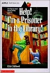 Help! I'm a Prisoner in the Library! by Eth Clifford: Book Cover