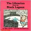 The Librarian from the Black Lagoon by Mike Thaler: Book Cover