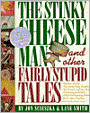 Book Cover Image. Title: The Stinky Cheese Man and Other Fairly Stupid Tales, Author: by Jon  Scieszka