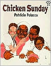 Chicken Sunday by Patricia Polacco: Book Cover