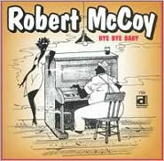 Bye Bye BabyRobert McCoy: CD Cover