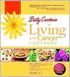 Betty Crocker's Living with Cancer Cookbook by Betty Crocker Editors: Book Cover
