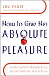 How to Give Her Absolute Pleasure by Lou Paget: Book Cover