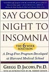 Say Goodnight to Insomnia by Gregg D. Jacobs