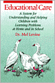 Book Cover Image. Title: Educational Care: A System for Understanding and Helping Children with Learning Problems at Home and in School, Author: by Melvin D. Levine