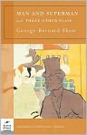 Book Cover Image. Title: Man and Superman and Three Other Plays (Barnes & Noble Classics Series), Author: by George Bernard Shaw