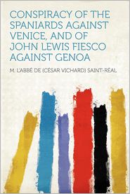 Conspiracy of the Spaniards Against Venice, and of John 