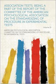 Association Tests; Being a Part of the Report of the 