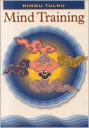 Mind Training by Ringu Tulku