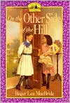 On the Other Side of the Hill by Roger Lea Macbride: Book Cover