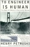 To Engineer Is Human by Henry Petroski: Book Cover