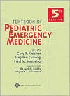 Textbook of Pediatric Emergency Medicine by Gary R Fleisher: Book Cover
