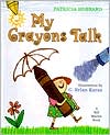 My Crayons Talk by Patricia Hubbard: Book Cover