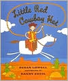 Little Red Cowboy Hat by Susan Lowell: Book Cover
