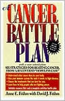 Book Cover Image. Title: A Cancer Battle Plan: Six Strategies for Beating Cancer from a Recovered "Hopeless Case", Author: by David J. Fraham