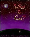 What Is God? by Etan Boritzer: Book Cover