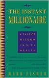 The Instant Millionaire by Mark Fisher: Book Cover