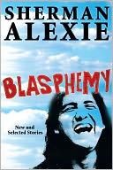 Blasphemy by Sherman Alexie: NOOK Book Cover