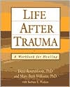 Life After Trauma by Dena Rosenbloom: Book Cover
