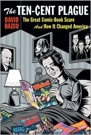 The Ten-Cent Plague by David Hajdu: Book Cover