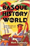 The Basque History of the World by Mark Kurlansky: Book Cover