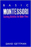 Basic Montessori by David Gettman: Book Cover