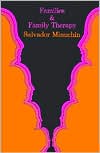 Families and Family Therapy by Salvador Minuchin: Book Cover