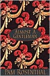 Almost a Gentleman by Pam Rosenthal: Book Cover