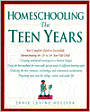 Book Cover Image. Title: Homeschooling:  The Teen Years - Your Complete Guide to Successfully Homeschooling the 13-18 Year-Old, Author: by Cafi Cohen