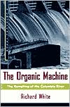 Organic Machine (A Critical Issue Series) by Richard White: Book Cover