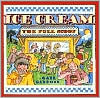 Ice Cream: The Full Scoop