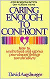 Caring Enough to Confront by David W. Augsburger