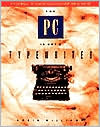 The Pc is Not a Typewriter